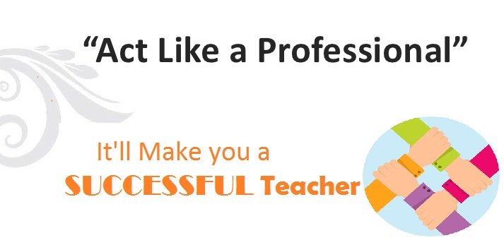 Basics of Teaching: Being a Professional