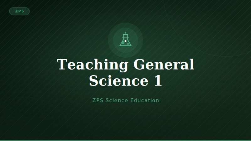 Teaching of General Science 1